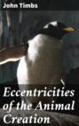 Eccentricities of the Animal Creation