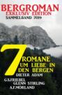 7 Heimat-Romane um Liebe  in den Bergen: Bergroman Sammelband 7019