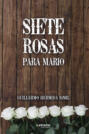 Siete rosas para Mario