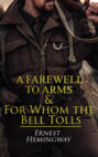 A Farewell to Arms & For Whom the Bell Tolls