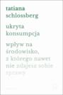 Ukryta konsumpcja. Wpływ na środowisko, z którego nawet nie zdajesz sobie sprawy