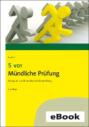 5 vor Mündliche Prüfung