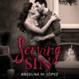 Serving Sin - Filthy Rich, Book 3 (Unabridged)