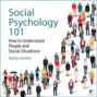 Social Psychology 101 - How to Understand People and Social Situations (Unabridged)