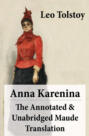Anna Karenina - The Annotated & Unabridged Maude Translation