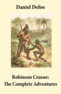 Robinson Crusoe: The Complete Adventures (Unabridged - "The Life and Adventures of Robinson Crusoe" and "The Further Adventures of Robinson Crusoe" in one volume)