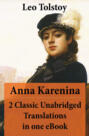 Anna Karenina - 2 Classic Unabridged Translations in one eBook (Garnett and Maude translations)