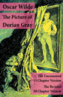 The Picture of Dorian Gray: The Uncensored 13 Chapter Version + The Revised 20 Chapter Version