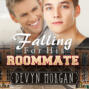 Falling For His Roommate (Unabridged)