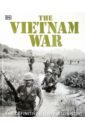 The Vietnam War. The Definitive Illustrated History