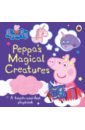 Peppa Pig. Peppa's Magical Creatures. A touch-and-feel Playbook