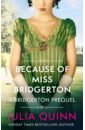 Bridgerton. Because of Miss Bridgerton (prequel)