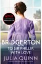 Bridgerton. To Sir Phillip, With Love