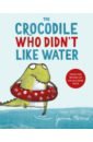 The Crocodile Who Didn't Like Water