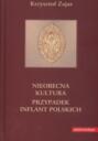 Nieobecna kultura Przypadek inflant polskich