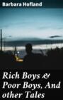 Rich Boys & Poor Boys, And other Tales