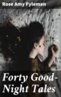 Forty Good-Night Tales