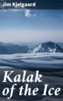 Kalak of the Ice