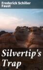 Silvertip's Trap