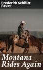 Montana Rides Again
