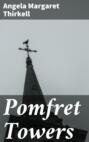 Pomfret Towers