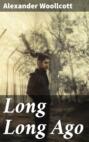Long Long Ago