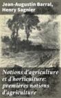 Notions d'agriculture et d'horticulture: premières notions d'agriculture