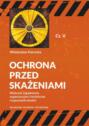 Ochrona przed skażeniami. Część V. Wybrane zagadnienia organizacyjne i techniczne rozpoznania skażeń