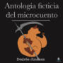 Antología ficticia del microcuento - Antología del microcuento (Completo)