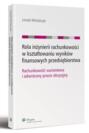 Rola inżynierii rachunkowości w kształtowaniu wyników finansowych przedsiębiorstwa
