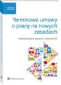 Terminowe umowy o pracę na nowych zasadach. Najważniejsze pytania i odpowiedzi