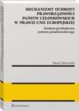 Mechanizmy ochrony praworządności państw członkowskich w prawie Unii Europejskiej