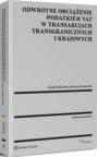 Odwrotne obciążenie podatkiem VAT w transakcjach transgranicznych i krajowych