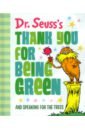 Dr. Seuss's Thank You for Being Green. And Speaking for the Trees