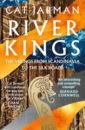 River Kings. The Vikings from Scandinavia to the Silk Roads