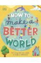 How to Make a Better World