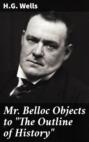 Mr. Belloc Objects to "The Outline of History"