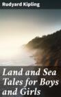 Land and Sea Tales for Boys and Girls