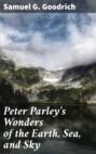 Peter Parley's Wonders of the Earth, Sea, and Sky