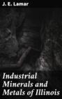 Industrial Minerals and Metals of Illinois