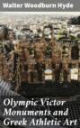 Olympic Victor Monuments and Greek Athletic Art