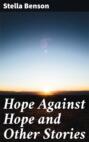 Hope Against Hope and Other Stories