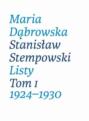Maria Dąbrowska, Stanisław Stempowski. Listy Tom I 1924-1930