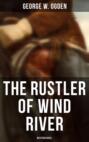 The Rustler of Wind River (Western Novel)