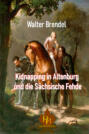 Kidnapping in Altenburg und die Sächsische Fehde 