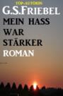 Mein Hass war stärker: Roman