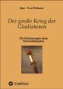Der gro&szlig;e Krieg der Gladiatoren