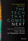 The Tech That Comes Next