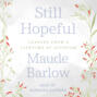 Still Hopeful - Lessons from a Lifetime of Activism (Unabridged)