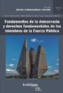 Fundamentos de la democracia y derechos fundamentales de los miembros de la Fuerza Pública